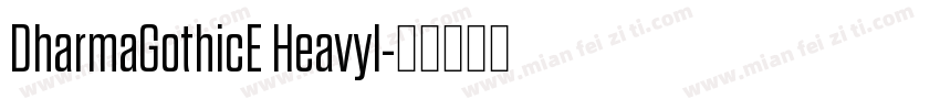 DharmaGothicE HeavyI字体转换